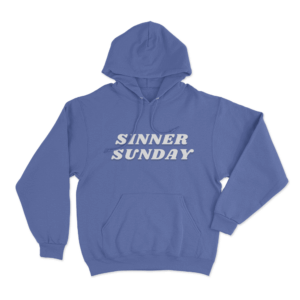 Sinner Sunday Unisex Hoodie Blue